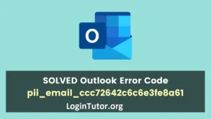How To Solve Outlook pii_email_ccc72642c6c6e3fe8a61