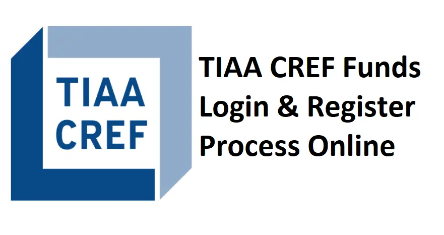 TIAA CREF Funds Login & Register Process Online Account