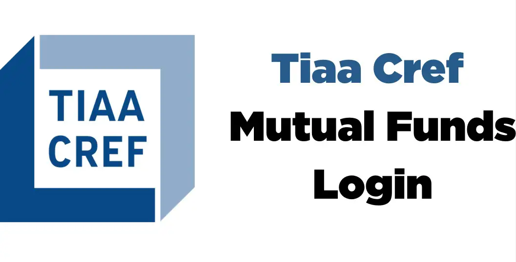 TIAA CREF Mutual Funds Login