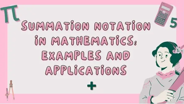 Summation Notation in Mathematics: Examples and Applications