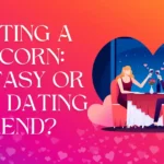 Hunting a Unicorn: Fantasy or Real Dating Trend?