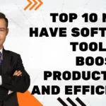 Top 10 Must-Have Software Tools for Boosting Productivity and Efficiency