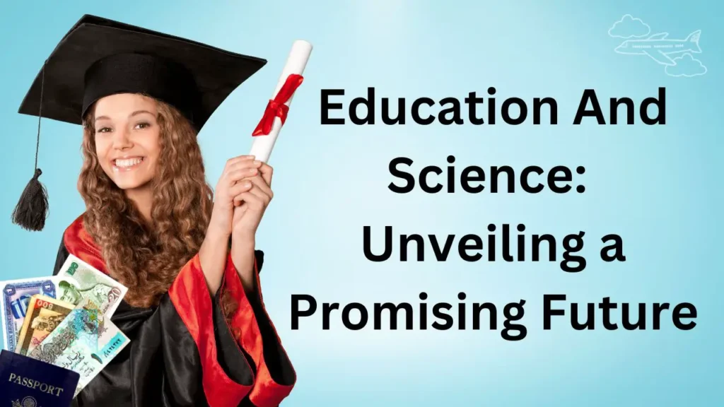 Education And Science Unveiling a Promising Future