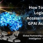 How To GPAI Login & Accessing Your GPAI Account