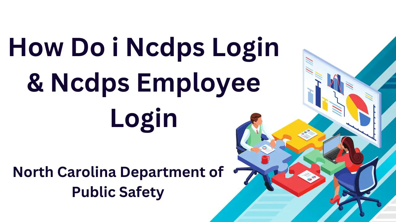 How Do i Ncdps Login & Ncdps Employee Login