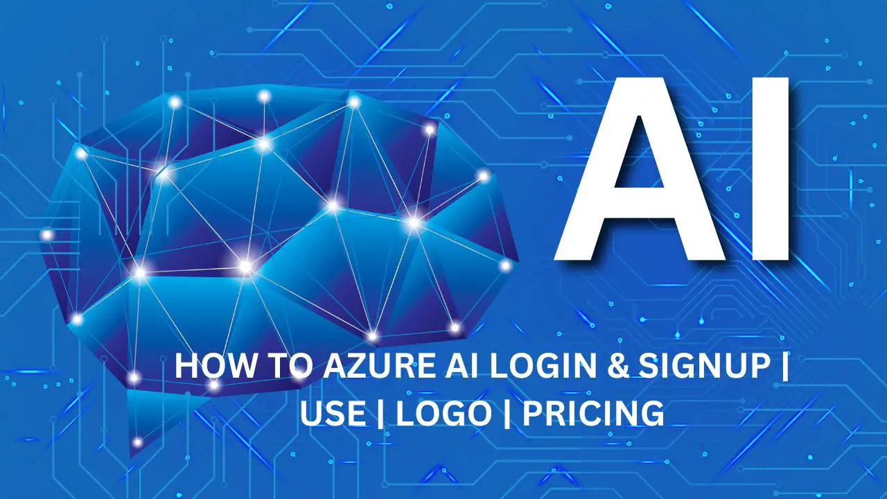How To Azure AI Login & Signup | Use | Logo | Pricing