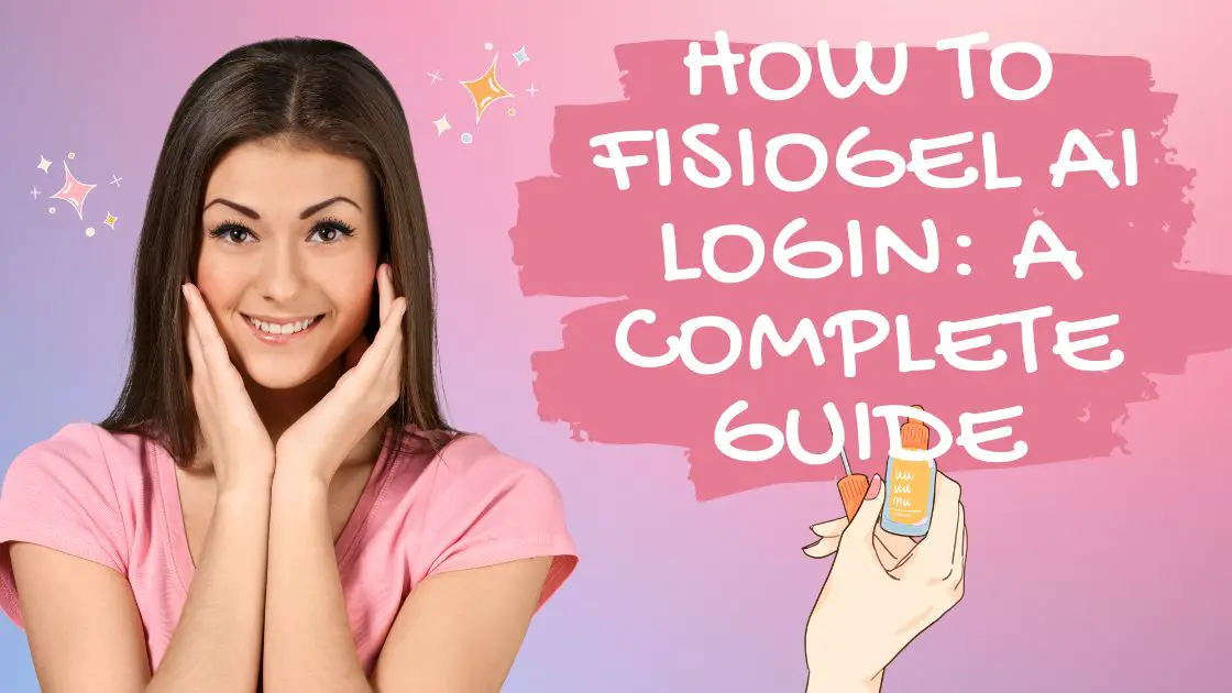 How To Fisiogel Ai Login A Complete Guide