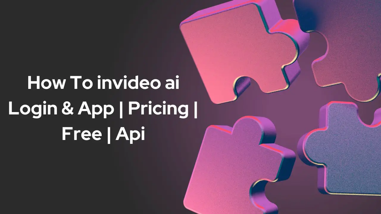 How To invideo ai Login & App | Pricing | Free | Api