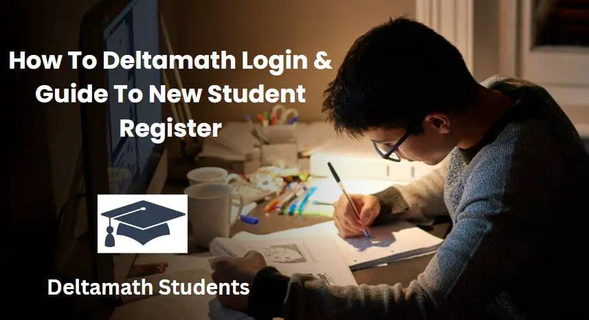 How To Deltamath Login & Guide To New Student Register