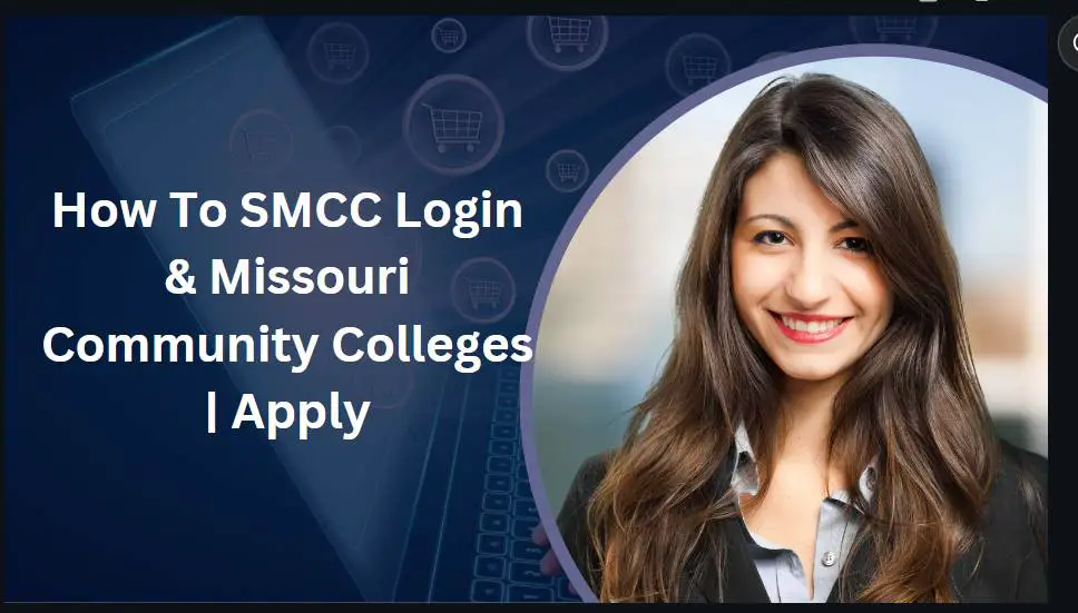 How To SMCC Login & Missouri Community Colleges | Apply