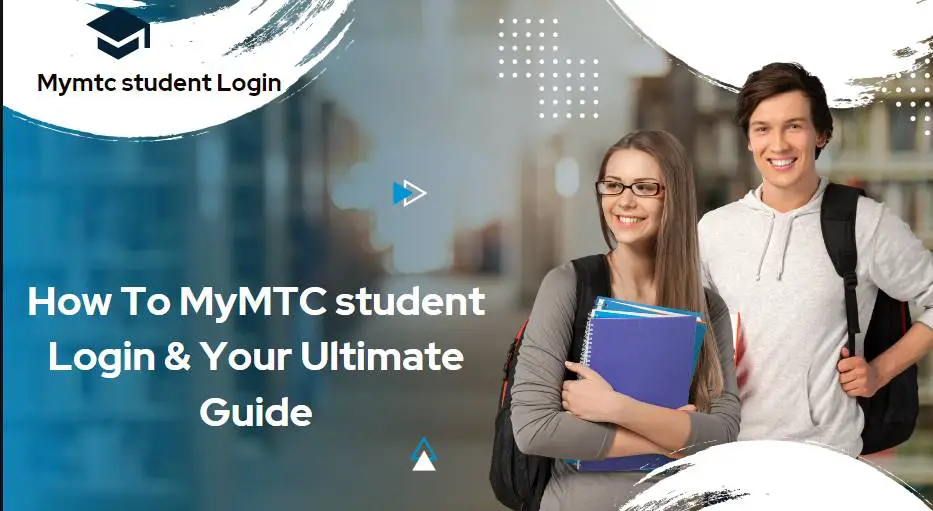 How To MyMTC student Login & Your Ultimate Guide