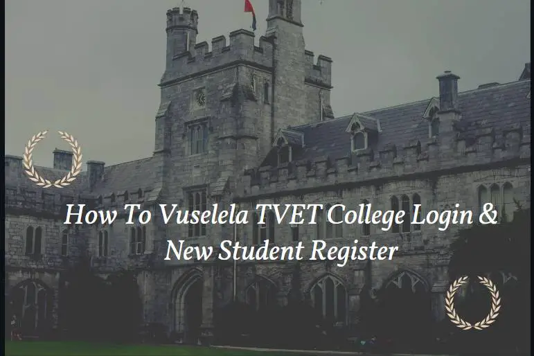 How To Vuselela TVET College Login & New Student Register