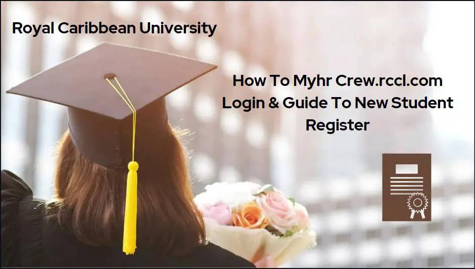 How To Myhr Crew.rccl.com Login & Guide To New Student Register