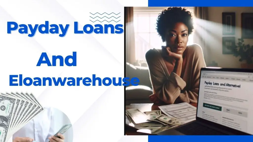 Payday Loans And Eloanwarehouse Login A Complete Guide