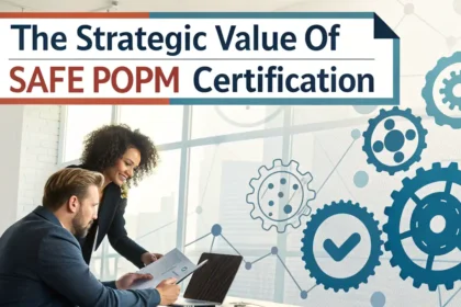 The Strategic Value Of SAFe POPM Certification